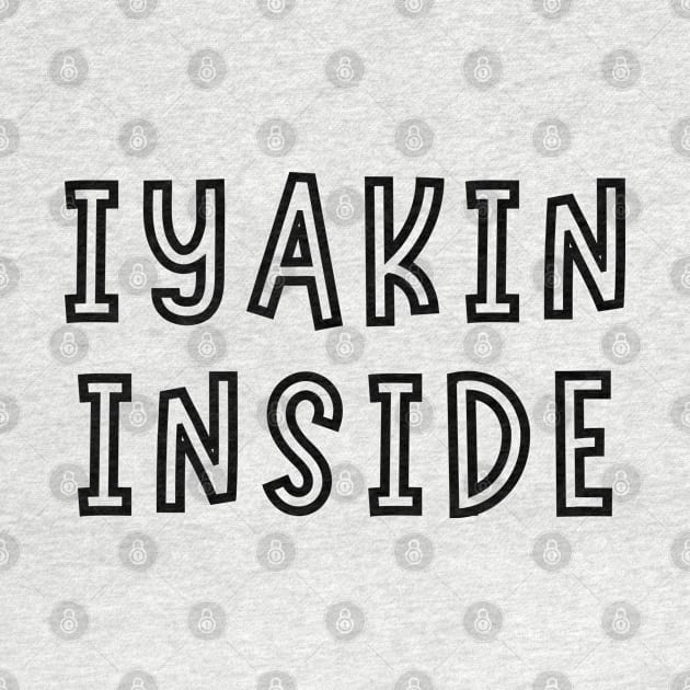 tagalog saying - iyakin inside by CatheBelan